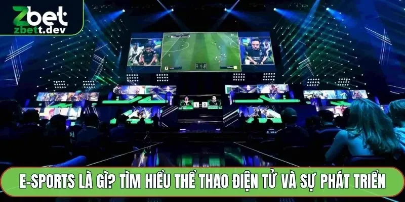 E-sports Là Gì