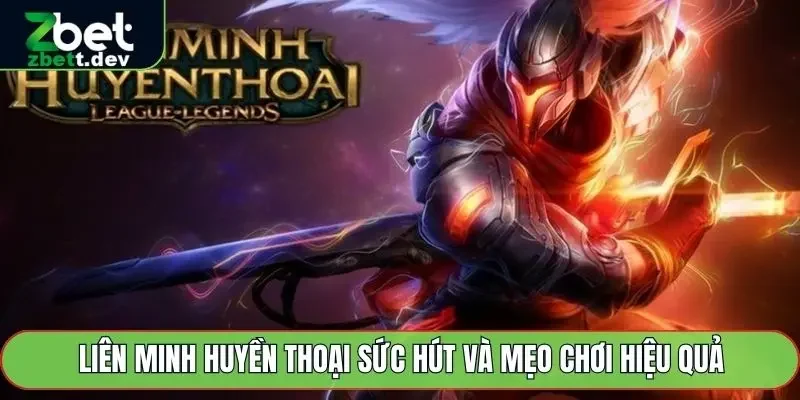 Liên Minh Huyền Thoại